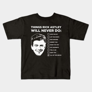 Things Rick Astley Will Never Do Kids T-Shirt